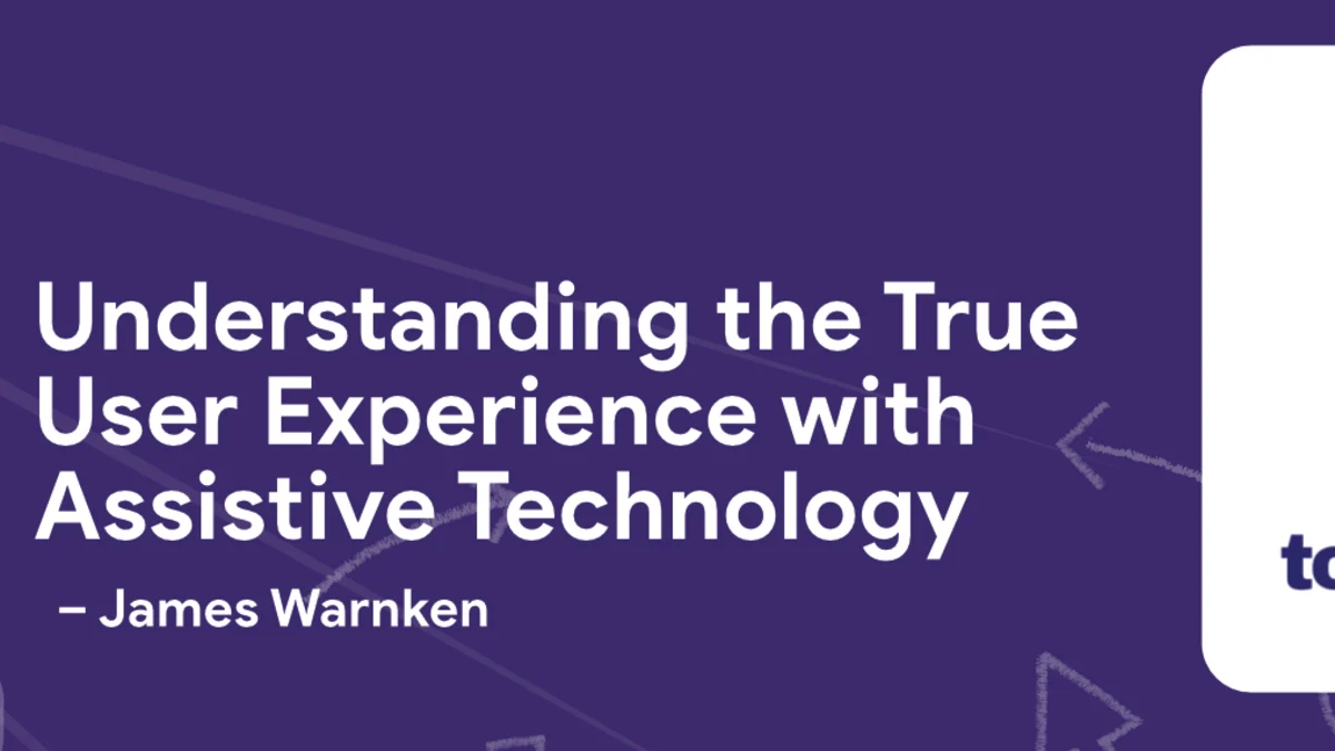 Understanding the true user experience with assistive technology event artwork
